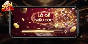 Lô đề siêu tốc Sunwin chơi nhanh trúng lớn, nhận thưởng hấp dẫn mỗi ngày
